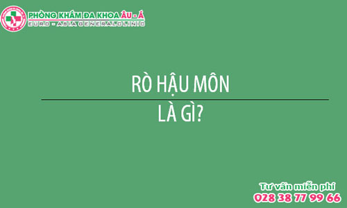  Rò hậu môn là gì?